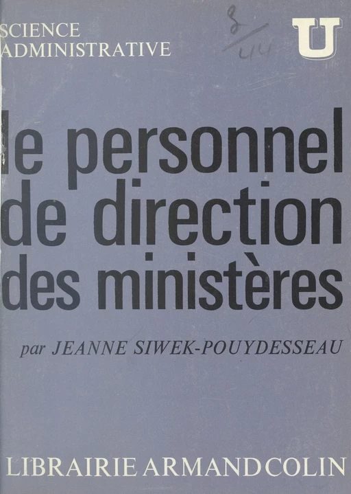 Le personnel de direction des ministères - Jeanne Siwek-Pouydesseau - FeniXX réédition numérique