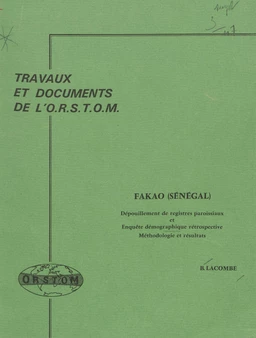 Fakao (Sénégal) : dépouillement de registres paroissiaux et enquête démographique rétrospective, méthodologie et résultats