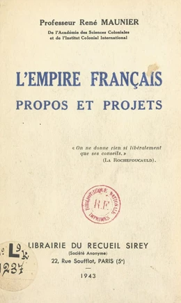 L'empire français : propos et projets