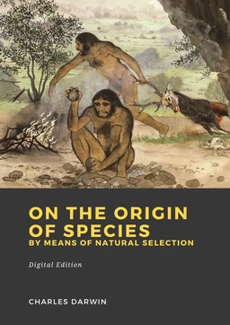 On the Origin of Species by Means of Natural Selection