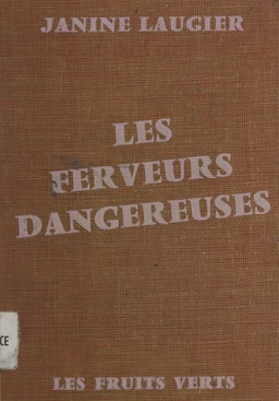 Les ferveurs dangereuses