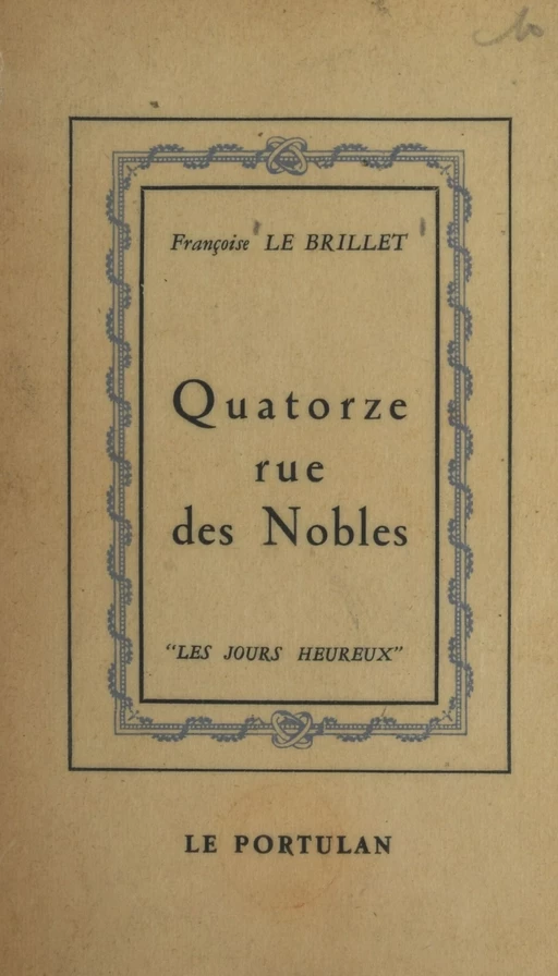 Quatorze rue des Nobles - Françoise Le Brillet - FeniXX réédition numérique