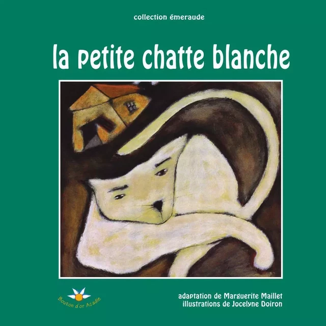 La petite chatte blanche - Marguerite Maillet - Bouton d'or Acadie