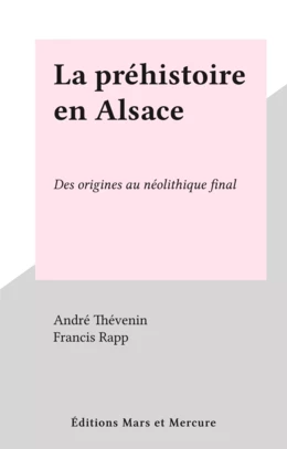 La préhistoire en Alsace