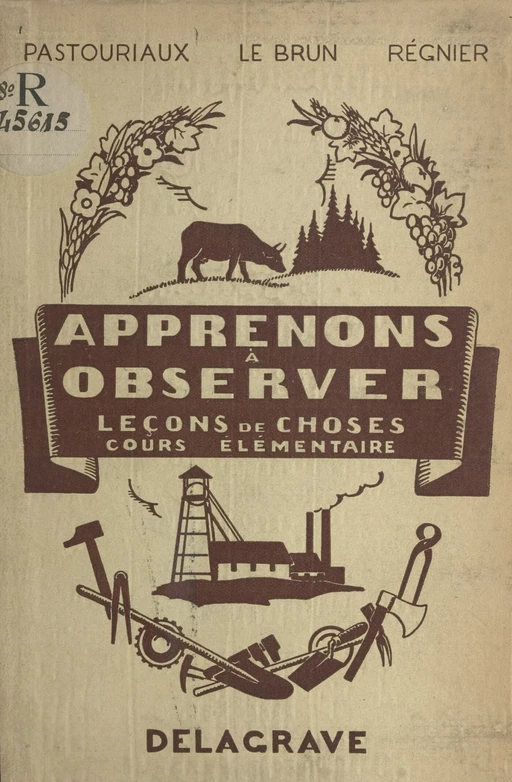 Apprenons à observer - E. Le Brun, Louis Pastouriaux, Victor Régnier - FeniXX réédition numérique