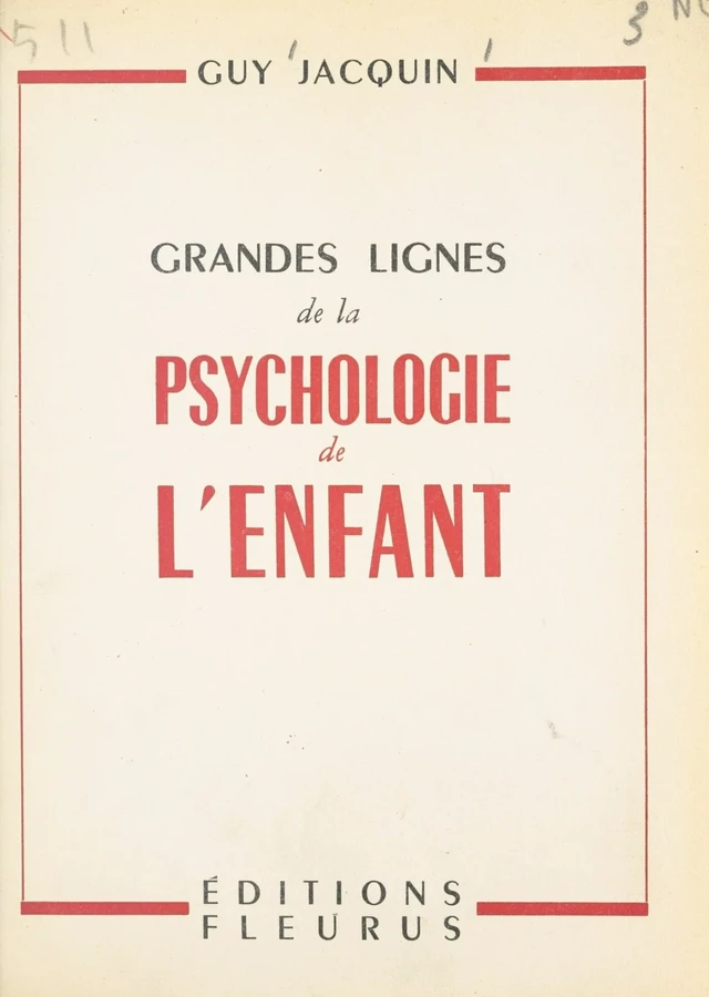 Grandes lignes de la psychologie de l'enfant - Guy Jacquin - FeniXX réédition numérique