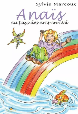 Anaïs au pays des arcs-en-ciel