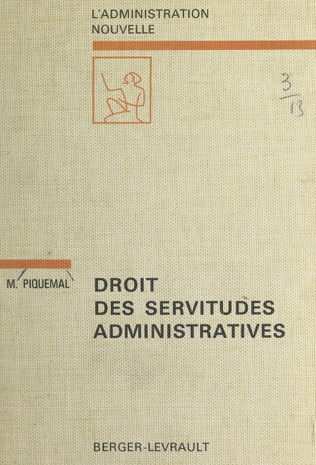 Droit des servitudes administratives - Marcel Piquemal - FeniXX réédition numérique