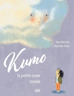 Kumo, la petite nuée timide