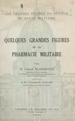 Quelques grandes figures de la pharmacie militaire