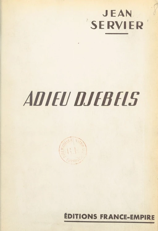 Adieu djebels - Jean Servier - FeniXX réédition numérique