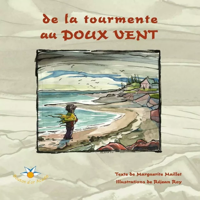 De la tourmente au doux vent - Marguerite Maillet - Bouton d'or Acadie