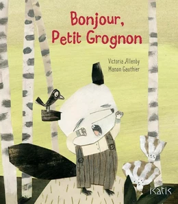 Bonjour, Petit Grognon !