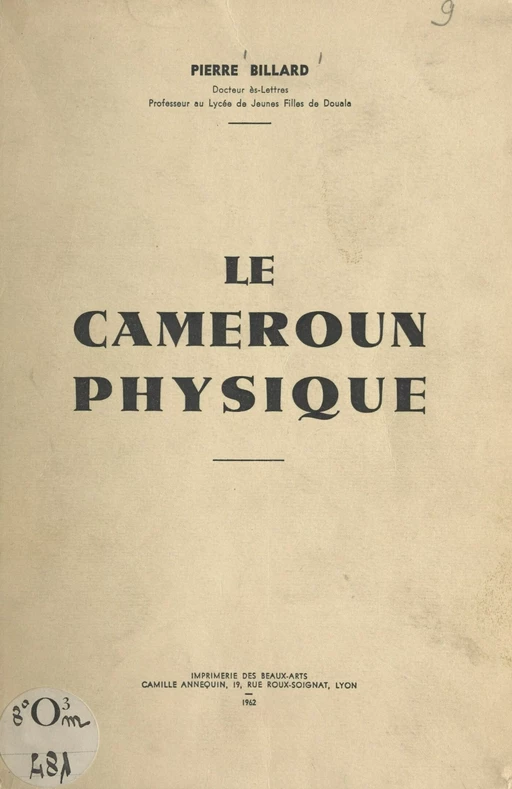 Le Cameroun physique - Pierre Billard - FeniXX réédition numérique