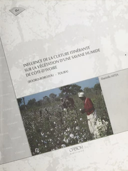 Influence de la culture itinérante sur la végétation d'une savane humide de Côte d'Ivoire