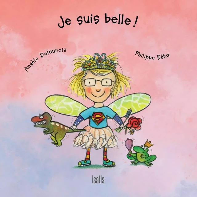 Je suis belle - Angèle Delaunois - Éditions de l'Isatis