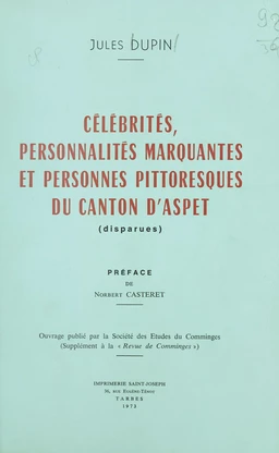 Célébrités, personnalités marquantes et personnes pittoresques du canton d'Aspet (disparues)