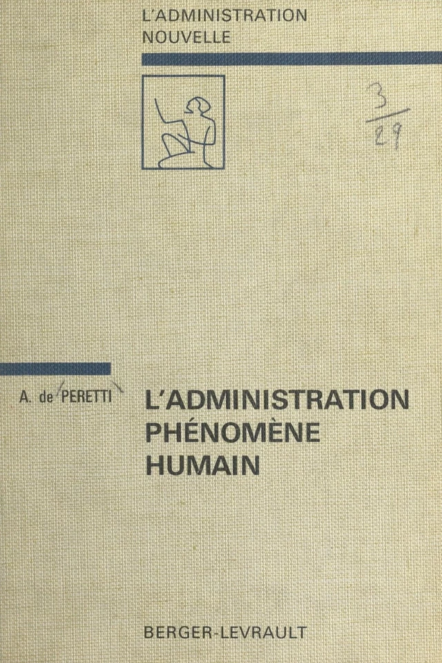 L'administration, phénomène humain - André de Peretti - FeniXX réédition numérique