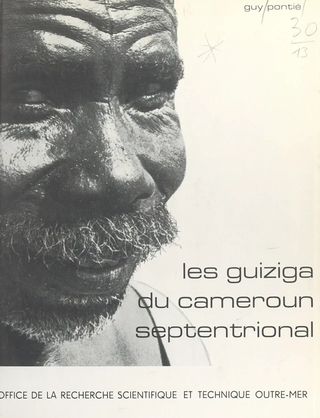 Les Guiziga du Cameroun septentrional - Guy Pontié - FeniXX réédition numérique