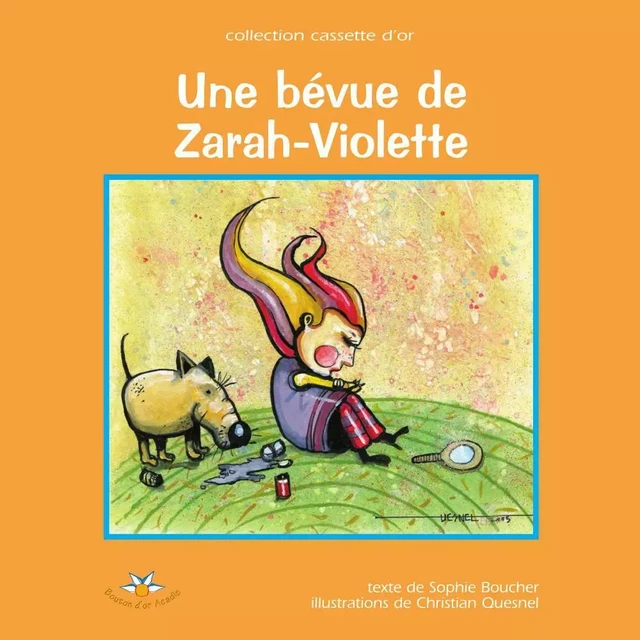 Une bévue de Zarah-Violette - Sophie Boucher - Bouton d'or Acadie