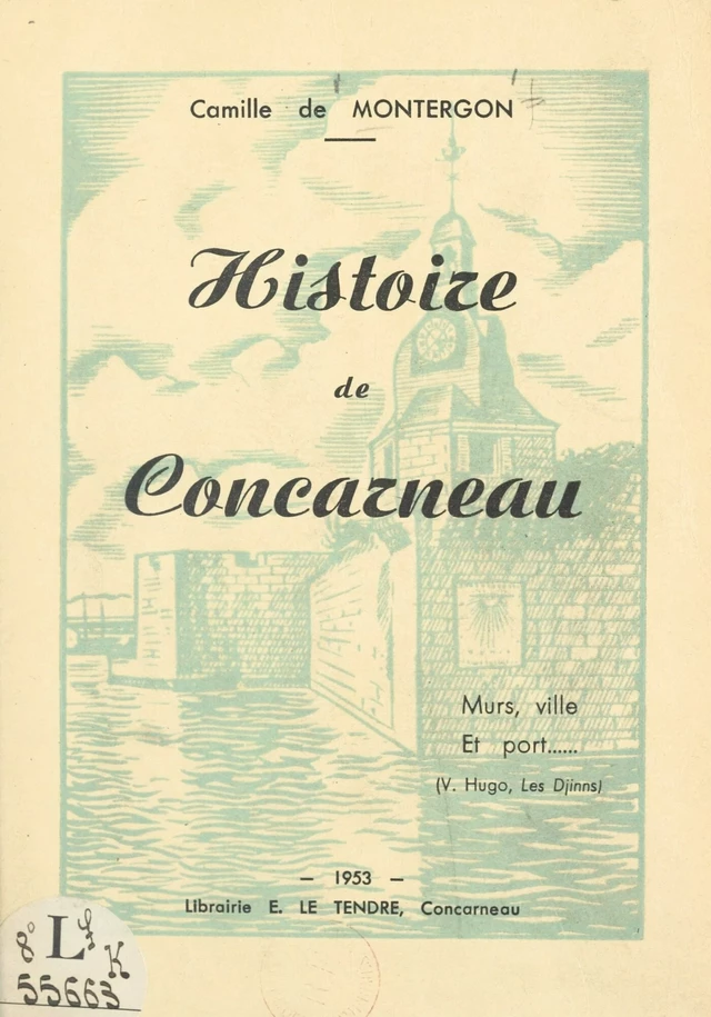 Histoire de Concarneau - Camille de Montergon - FeniXX réédition numérique