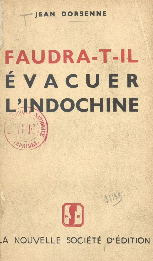 Faudra-t-il évacuer l'Indochine ? - Jean Dorsenne - FeniXX réédition numérique