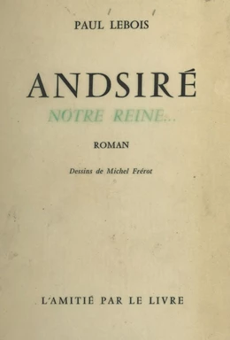 Andsiré notre Reine...