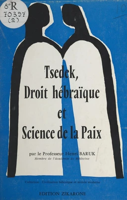 Tsedek, droit hébraïque et science de la paix