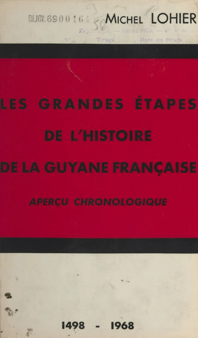 Les grandes étapes de l'histoire de la Guyane française - Michel Lohier - FeniXX réédition numérique