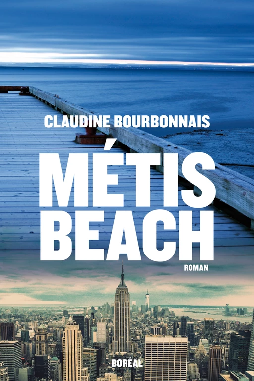 Métis Beach - Claudine Bourbonnais - Editions du Boréal