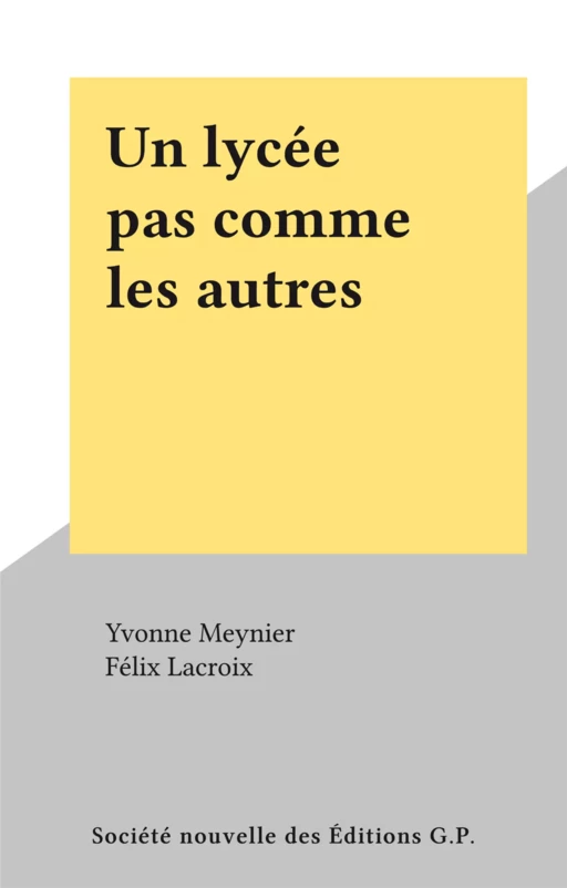 Un lycée pas comme les autres - Yvonne Meynier - FeniXX réédition numérique