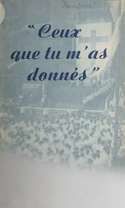 Ceux que tu m'as donnés