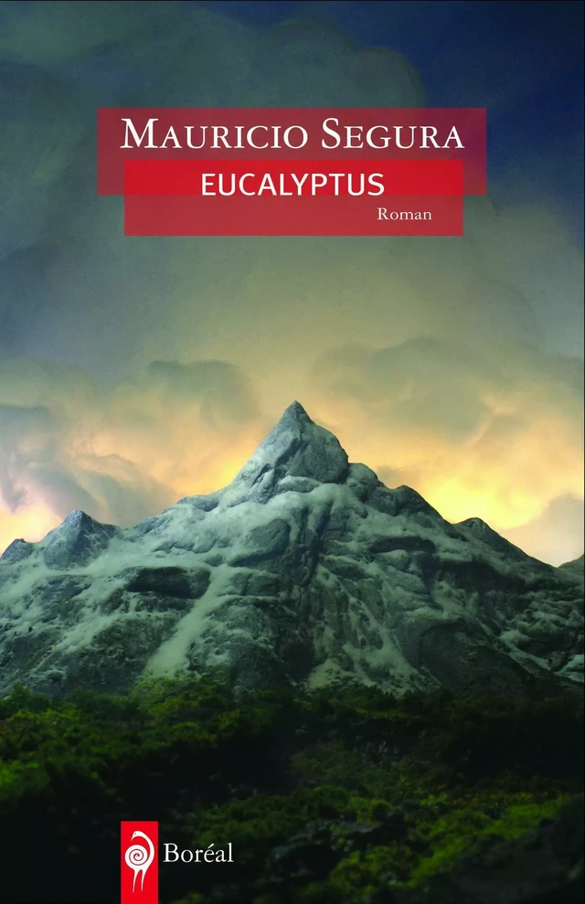 Eucalyptus - Mauricio Segura - Editions du Boréal