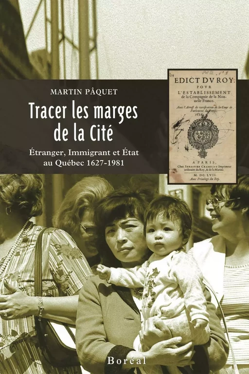 Tracer les marges de la cité - Martin Pâquet - Editions du Boréal