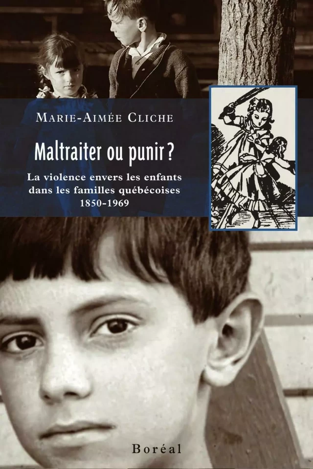 Maltraiter ou punir ? - Marie-Aimée Cliche - Editions du Boréal