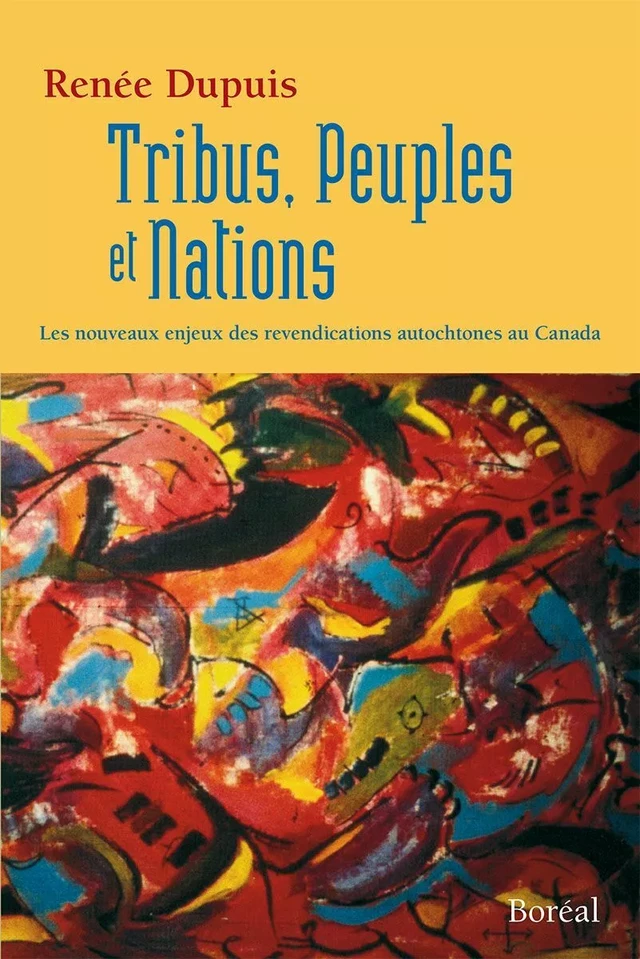 Tribus, Peuples et Nations - Renée Dupuis - Editions du Boréal