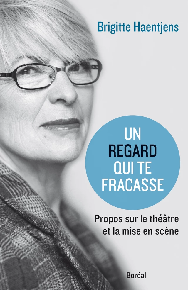 Un regard qui te fracasse - Brigitte Haentjens - Editions du Boréal