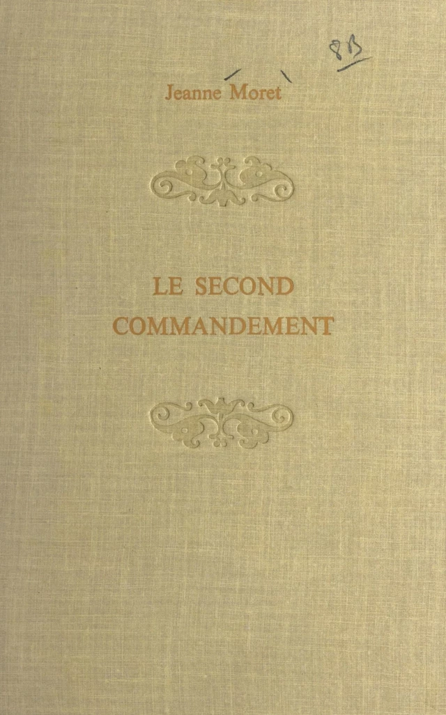 Le second commandement - Jeanne Moret - FeniXX réédition numérique