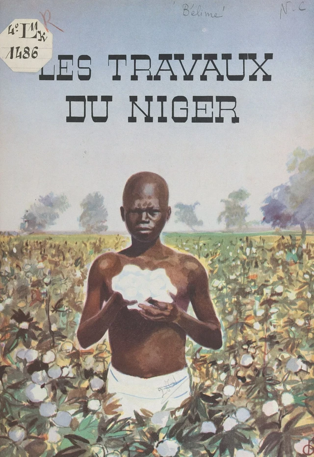 Les travaux du Niger - Émile Bélime - FeniXX réédition numérique