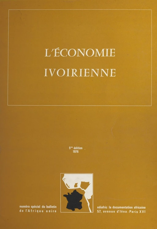 L'économie ivoirienne -  Aka Anghui,  Bra Kanon, Félix Houphouët-Boigny - FeniXX réédition numérique