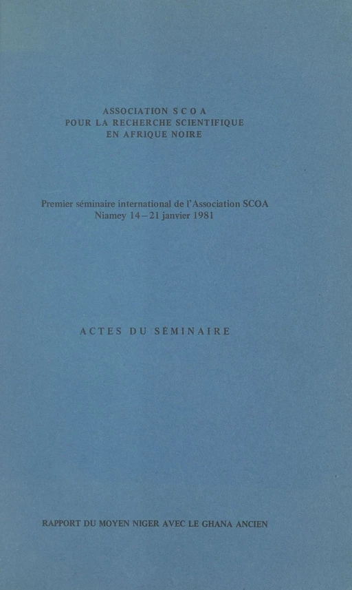 Rapport du Moyen Niger avec le Ghana ancien -  Association SCOA pour la recherche scientifique en Afrique noire - FeniXX réédition numérique