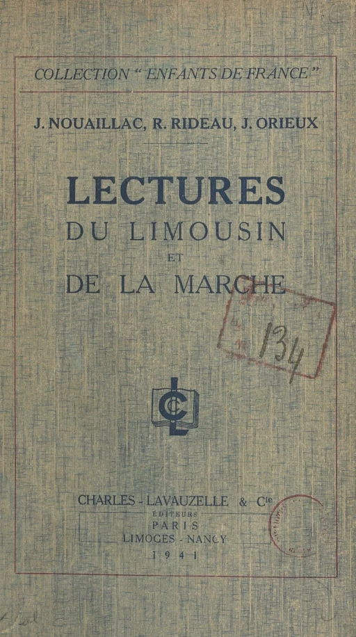 Lectures du Limousin et de la Marche - Joseph Nouaillac, Jean Orieux, Robert Rideau - FeniXX réédition numérique