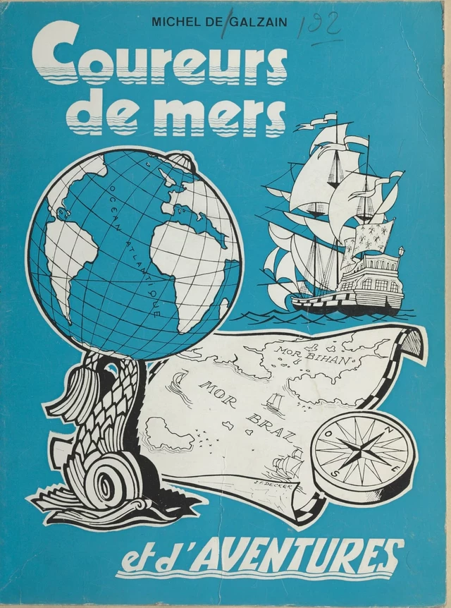 Coureurs de mers et d'aventures - Michel de Galzain - FeniXX réédition numérique