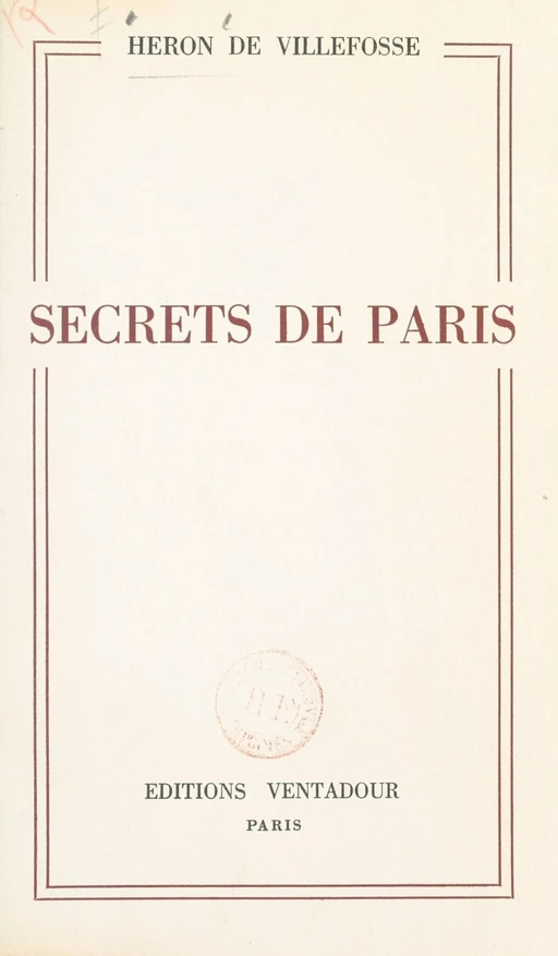 Secrets de Paris - René Héron de Villefosse - FeniXX réédition numérique