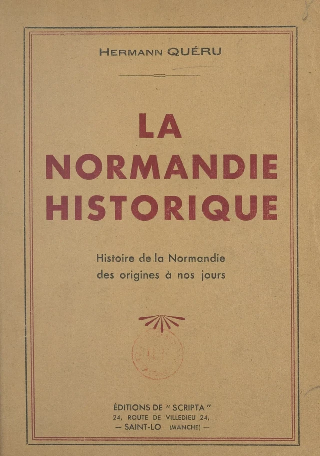 La Normandie historique - Hermann Queru - FeniXX réédition numérique