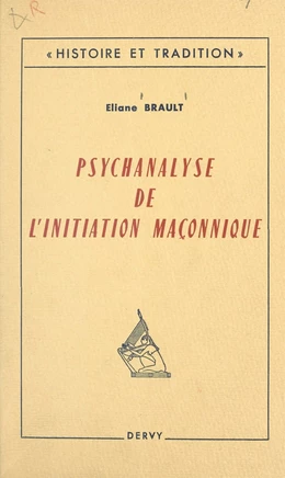 Psychanalyse de l'initiation maçonnique