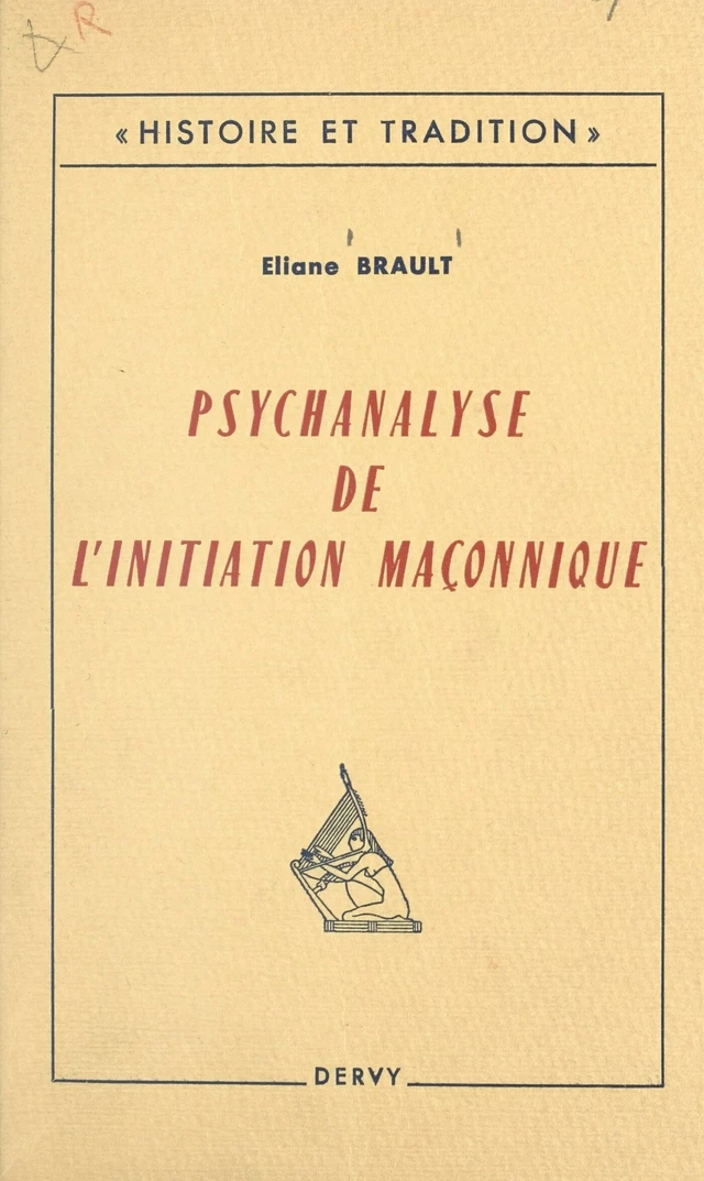 Psychanalyse de l'initiation maçonnique - Eliane Brault - FeniXX réédition numérique