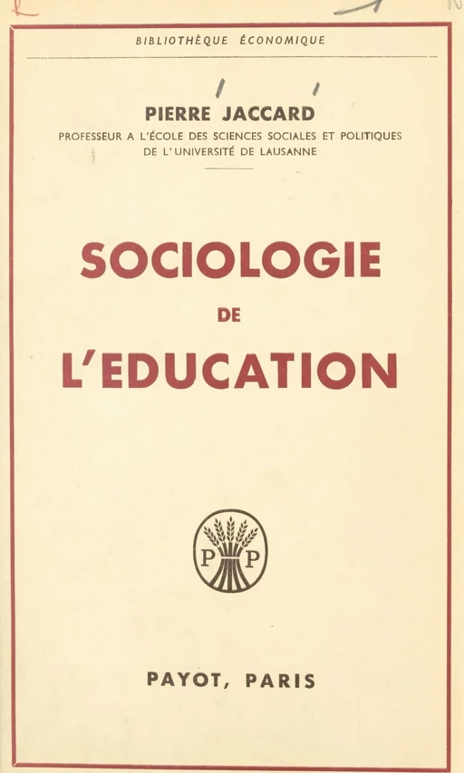 Sociologie de l'éducation - Pierre Jaccard - FeniXX réédition numérique