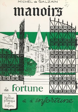 Manoirs de fortune et d'infortune