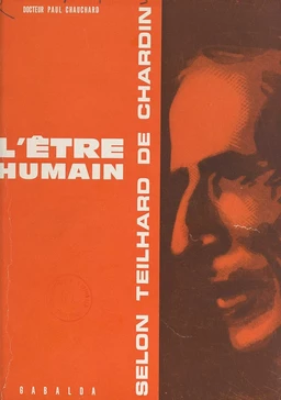 L'être humain selon Teilhard de Chardin